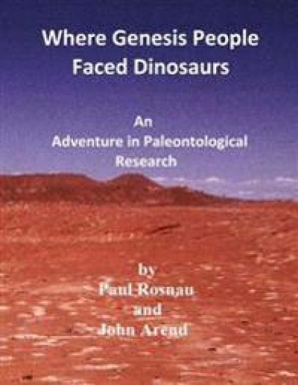 Where Genesis People Faced Dinosaurs: An Adventure in Paleontological Research