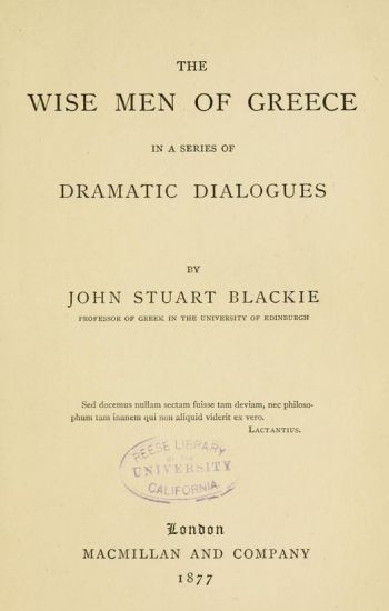 The Wise Men of Greece (1877) BY John Stuart Blackie