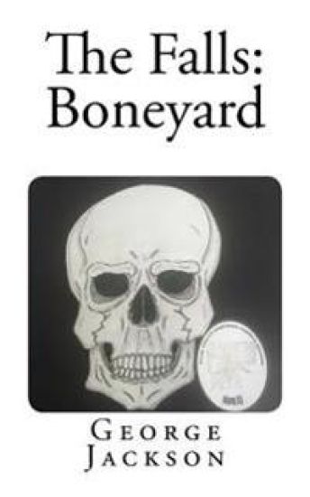 The Falls: Boneyard