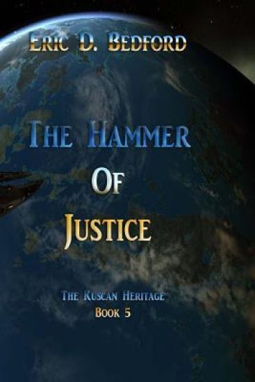 The Hammer of Justice: The Kuscan Heritage Book 5