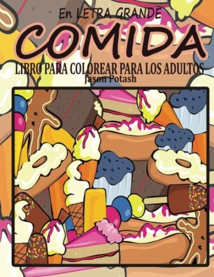 Comida Libro Para Colorear Para Los Adultos ( En Letra Grande)