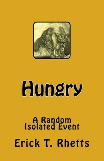Hungry: A Random Isolated Event