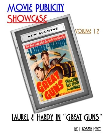Movie Publicity Showcase Volume 12: Laurel and Hardy in "Great Guns"