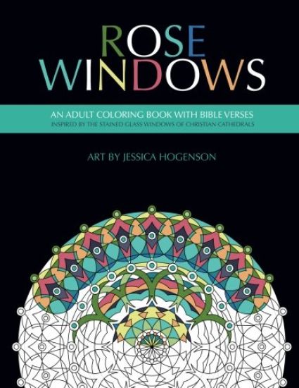 Rose Windows: An Adult Coloring Book with Bible Verses