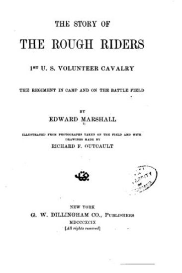 The story of the Rough Riders, 1st U.S. Volunteer Cavalry
