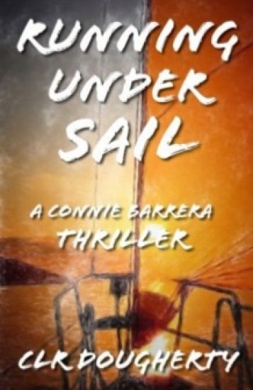 Running Under Sail - A Connie Barrera Thriller