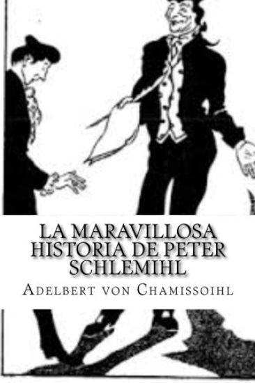 La maravillosa historia de Peter Schlemihl: Adelbert von Chamisso