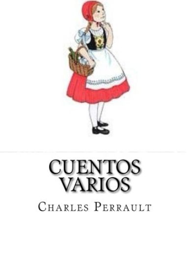 Cuentos Varios: Caperucita Roja, El gato con bota