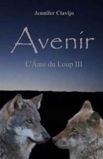 Avenir: L'Âme du Loup III