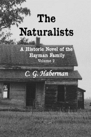 The Naturalists a Historic Novel of the Hayman Family: Volume 2