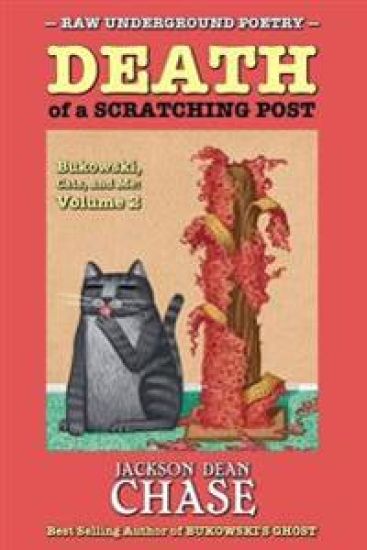 Death of a Scratching Post: Bukowski, Cats, and Me: Volume 2