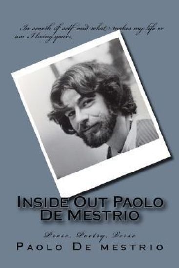 Inside Out Paolo De Mestrio: Prose. Poetry. Verse