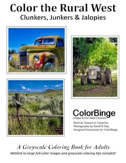 Color The Rural West: Clunkers, Junkers & Jalopies. A Greyscale Coloring Book for Adults.