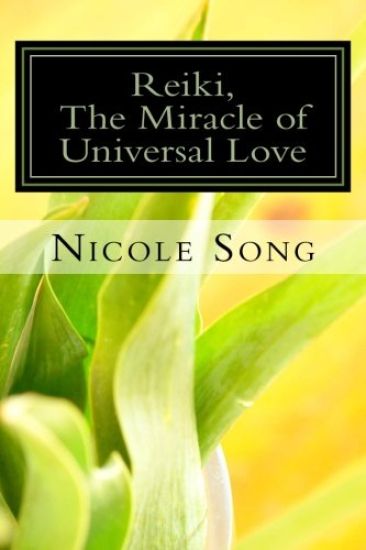 Reiki, the Miracle of Universal Love: 1st Chinese Edition