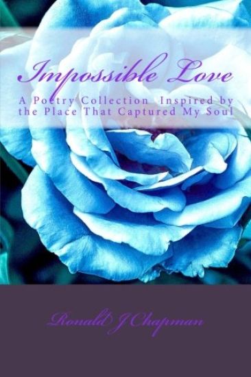 Impossible Love: A Poetry Collection  Inspired by the Place That Captured My Soul