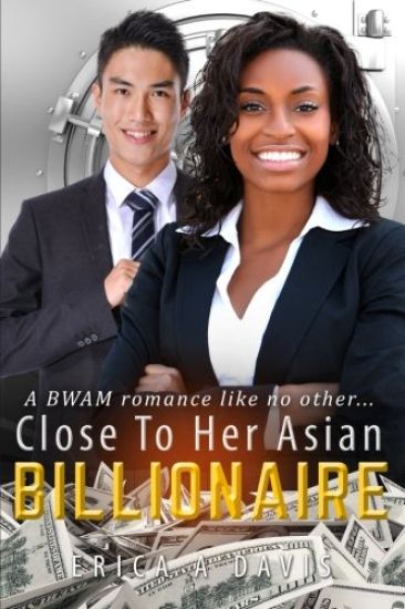 Close to Her Asian Billionaire: A Bwam Love Story for Adults