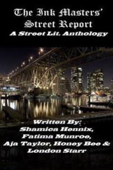 The Ink Masters' Street Report: A Street Lit. Anthology