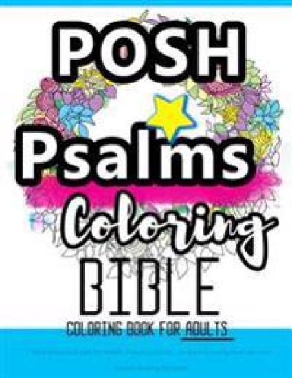 Posh Coloring Books For Adults: Psalms Coloring - An Adult Coloring Book for Your Soul (Colouring the Bible): Faith in Jesus - God is with You: Bible