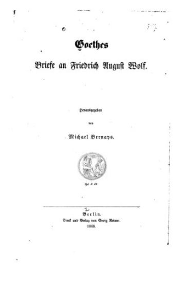 Goethes Briefe an Friederich August Wolf