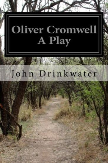 Oliver Cromwell A Play