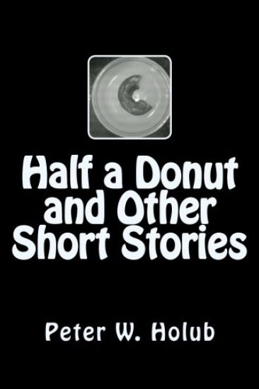 Half a Donut and Other Short Stories