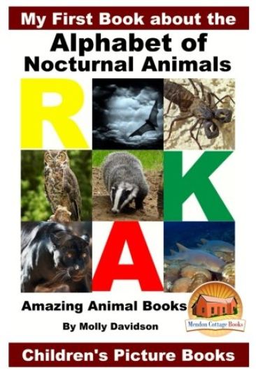 My First Book about the Alphabet of Nocturnal Animals - Amazing Animal Books - Children's Picture Books