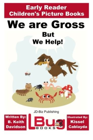 We are Gross, But We Help! - Early Reader - Children's Picture Books