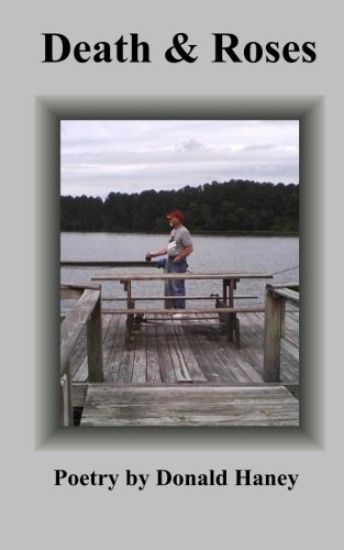 Death & Roses: Poetry by Donald Haney