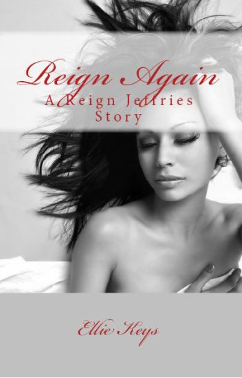 Reign Again: A Reign Jeffries Story