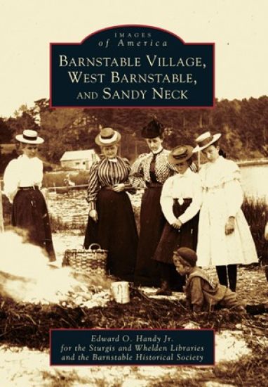 Barnstable Village, West Barnstable and Sandy Neck