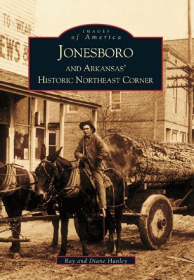 Jonesboro and Arkansas' Historic Northeast Corner