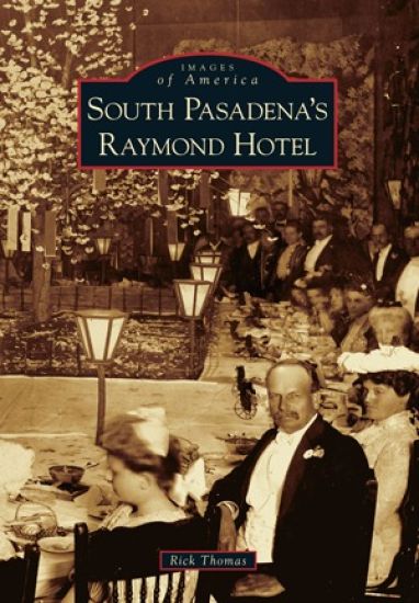 South Pasadena's Raymond Hotel