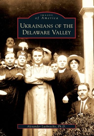 Ukrainians of the Delaware Valley