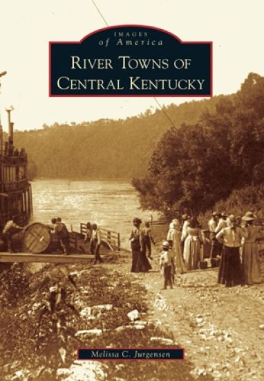 River Towns of Central Kentucky