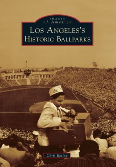 Los Angeles's Historic Ballparks