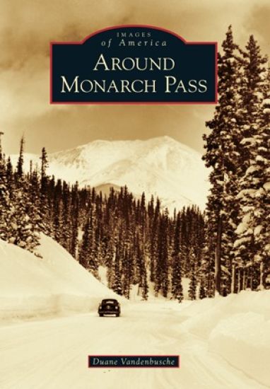 Around Monarch Pass