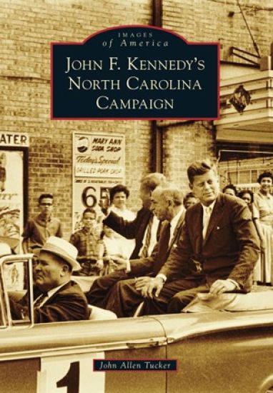 John F. Kennedy's North Carolina Campaign