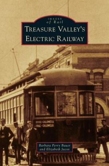 Treasure Valley's Electric Railway