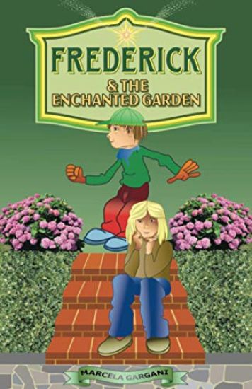 Frederick and the Enchanted Garden