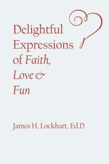 Delightful Expressions of Faith, Love & Fun