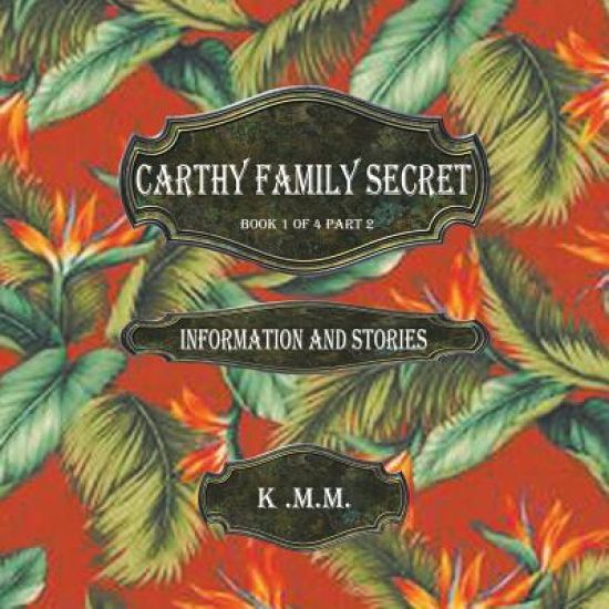 Carthy Family Secret Book 1 of 4 Part 2