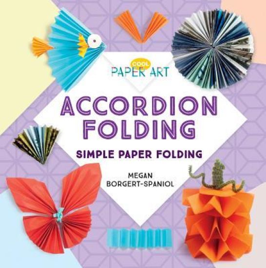 Accordion Folding: Simple Paper Folding: Simple Paper Folding