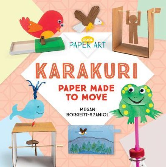 Karakuri: Paper Made to Move: Paper Made to Move