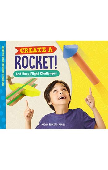 Create a Rocket! and More Flight Challenges