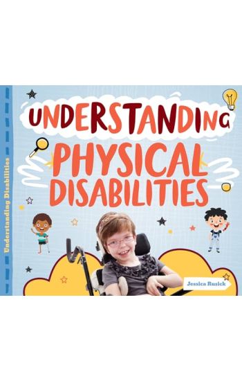 Understanding Physical Disabilities
