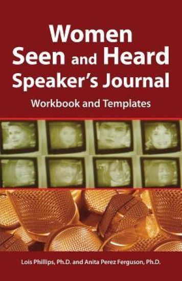 Women Seen and Heard Speaker's Journal: Workbook and Templates
