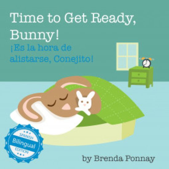Time to Get Ready, Bunny! / Es La Hora de Alistarse, Conejito