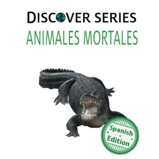 Animales Mortales: (deadly Animals)