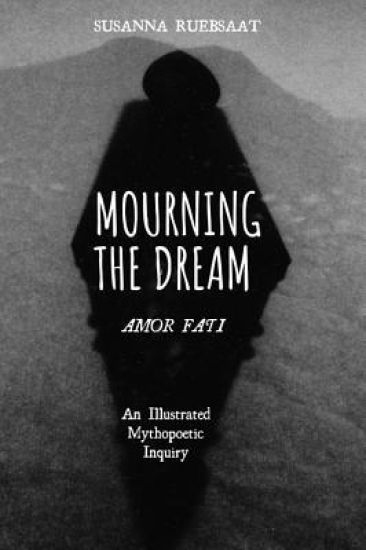Mourning the Dream-Amor Fati