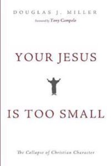 Your Jesus Is Too Small